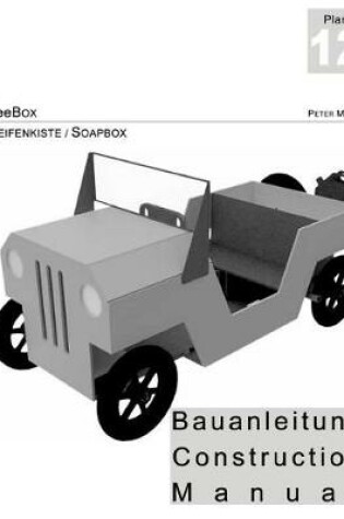 Cover of JeeBox - Seifenkisten Bauanleitung - Soapbox Construction Manual dt./engl.