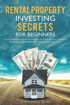 Book cover for Rental Property Investing secrets for Beginners
