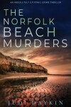 Book cover for THE NORFOLK BEACH MURDERS an absolutely gripping crime thriller