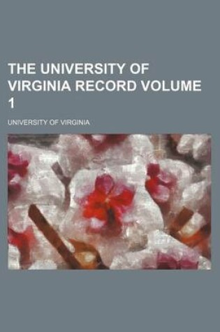 Cover of The University of Virginia Record Volume 1