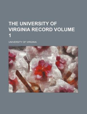 Book cover for The University of Virginia Record Volume 1