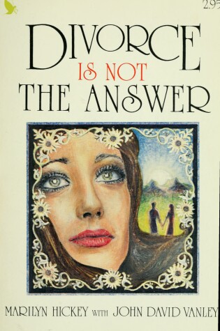 Cover of Divorce is Not the Answer