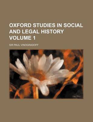 Book cover for Oxford Studies in Social and Legal History Volume 1