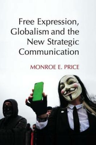 Cover of Free Expression, Globalism, and the New Strategic Communication
