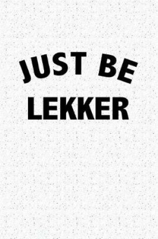 Cover of Just Be Lekker