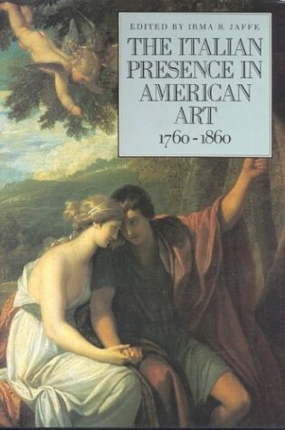 Cover of The Italian Presence in American Art, 1760-1860