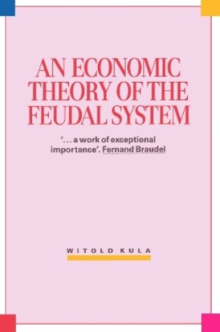 Cover of An Economic Theory of the Feudal System