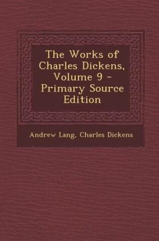 Cover of The Works of Charles Dickens, Volume 9