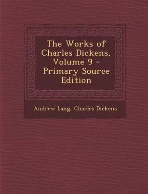 Book cover for The Works of Charles Dickens, Volume 9