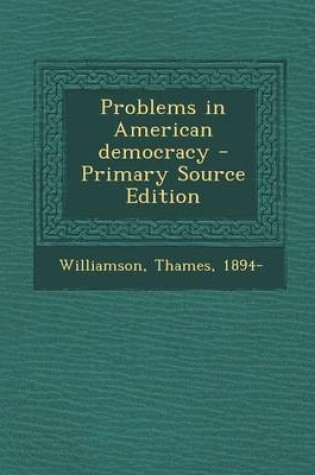 Cover of Problems in American Democracy - Primary Source Edition