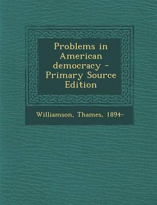 Book cover for Problems in American Democracy - Primary Source Edition
