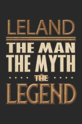 Book cover for Leland The Man The Myth The Legend