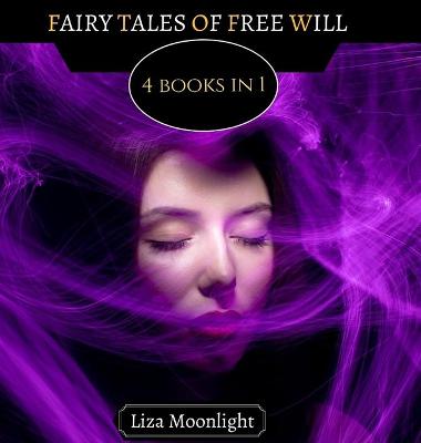 Book cover for Fairy Tales of Free Will