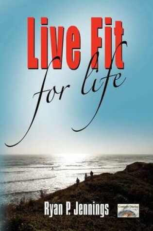 Cover of Live Fit for Life