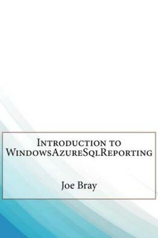 Cover of Introduction to Windowsazuresqlreporting