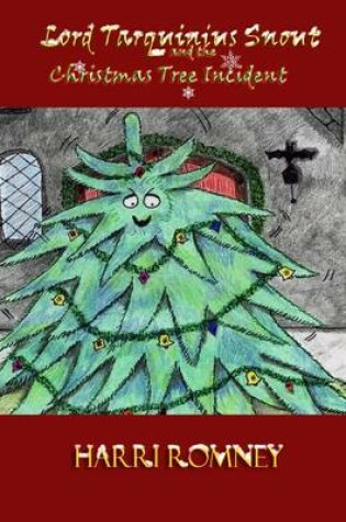 Cover of Lord Tarquinius Snout and the Christmas Tree Incident