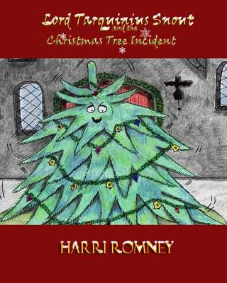 Book cover for Lord Tarquinius Snout and the Christmas Tree Incident