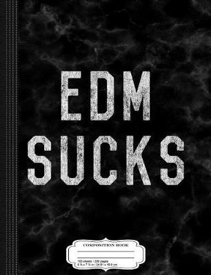 Book cover for Vintage Edm Electronic Dance Music Sucks Composition Notebook