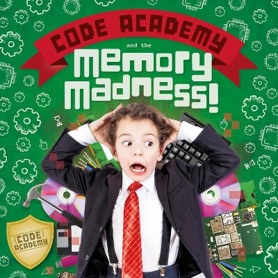 Cover of Code Academy and the Memory Madness!
