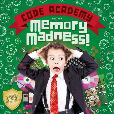 Book cover for Code Academy and the Memory Madness!