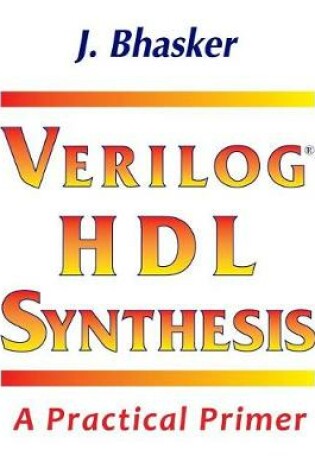Cover of Verilog HDL Synthesis, A Practical Primer