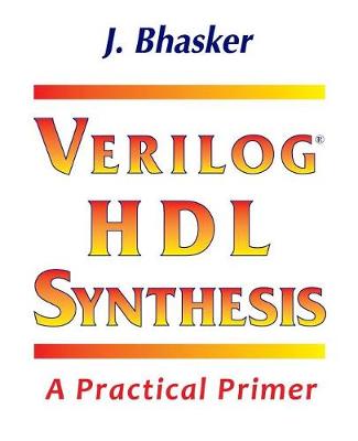 Book cover for Verilog HDL Synthesis, A Practical Primer