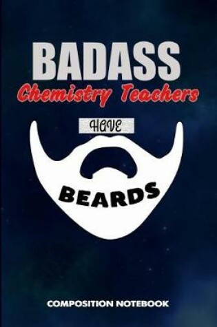 Cover of Badass Chemistry Teachers Have Beards