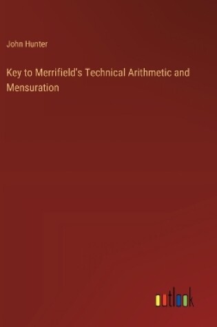 Cover of Key to Merrifield's Technical Arithmetic and Mensuration
