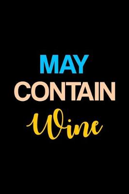 Book cover for May Contain Wine