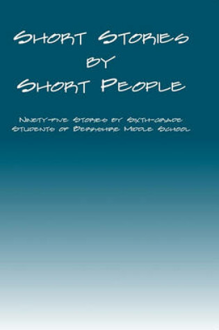 Cover of Short Stories by Short People