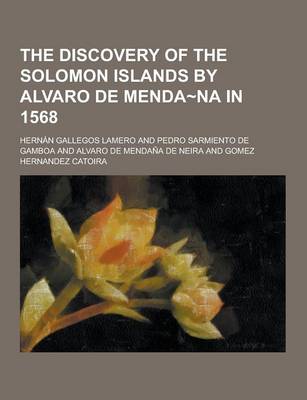 Book cover for The Discovery of the Solomon Islands by Alvaro de Menda Na in 1568