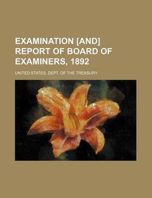 Book cover for Examination [And] Report of Board of Examiners, 1892