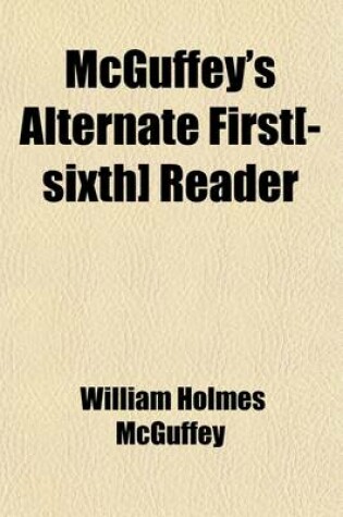 Cover of McGuffey's Alternate First[-Sixth] Reader (Volume 5)