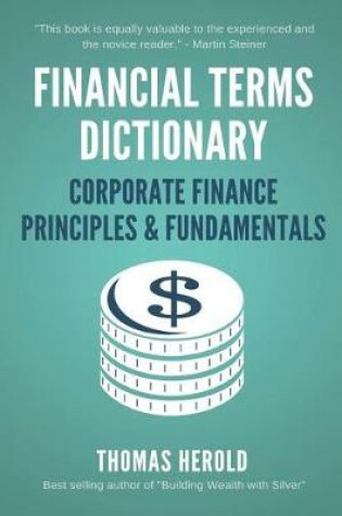 Cover of Financial Terms Dictionary - Corporate Finance Principles & Fundamentals