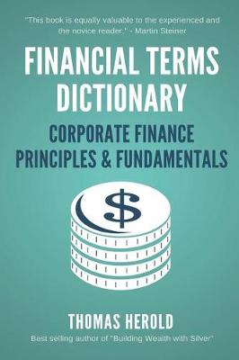 Cover of Financial Terms Dictionary - Corporate Finance Principles & Fundamentals