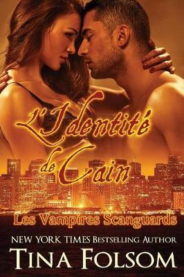 Book cover for L'identité de Cain (Les Vampires Scanguards - Tome 9)