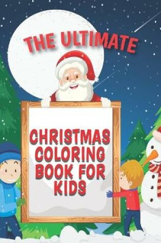 Cover of The Ultimate Christmas Coloring Book for Kids