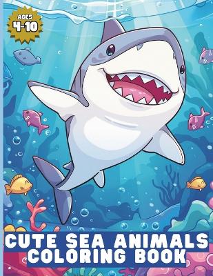 Book cover for Cute Sea Animals Coloring Book