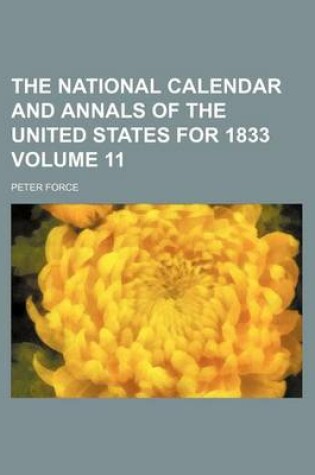 Cover of The National Calendar and Annals of the United States for 1833 Volume 11