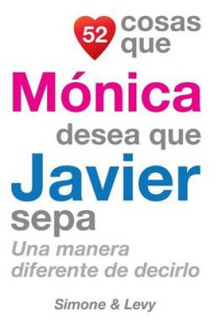 Cover of 52 Cosas Que Mónica Desea Que Javier Sepa