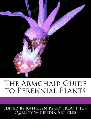 Book cover for The Armchair Guide to Perennial Plants