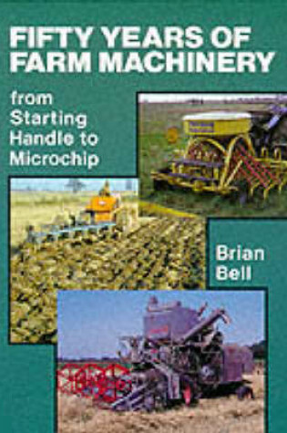 Cover of Fifty Years of Farm Machinery