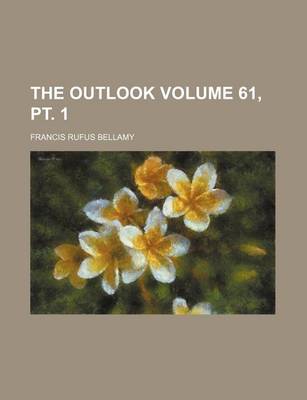 Book cover for The Outlook Volume 61, PT. 1