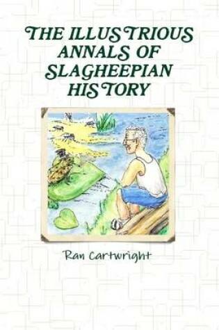 Cover of THE Illustrious Annals of Slagheepian History