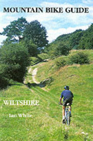 Cover of Mountain Bike Guide to Wiltshire