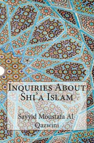 Cover of Inquiries About Shi'a Islam