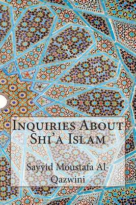 Book cover for Inquiries About Shi'a Islam