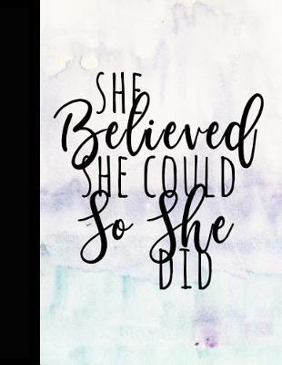 Book cover for She Believed She Could So She Did