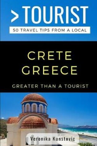 Cover of Greater Than a Tourist-Crete Greece