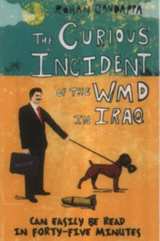 The Curious Incident Of The WMD In Iraq